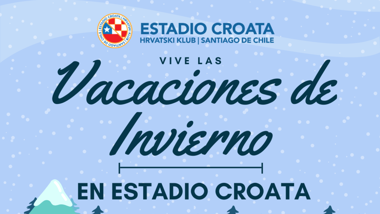 https://www.estadiocroata.cl/wp-content/uploads/2024/05/VacacionesDeInvierno2024.png